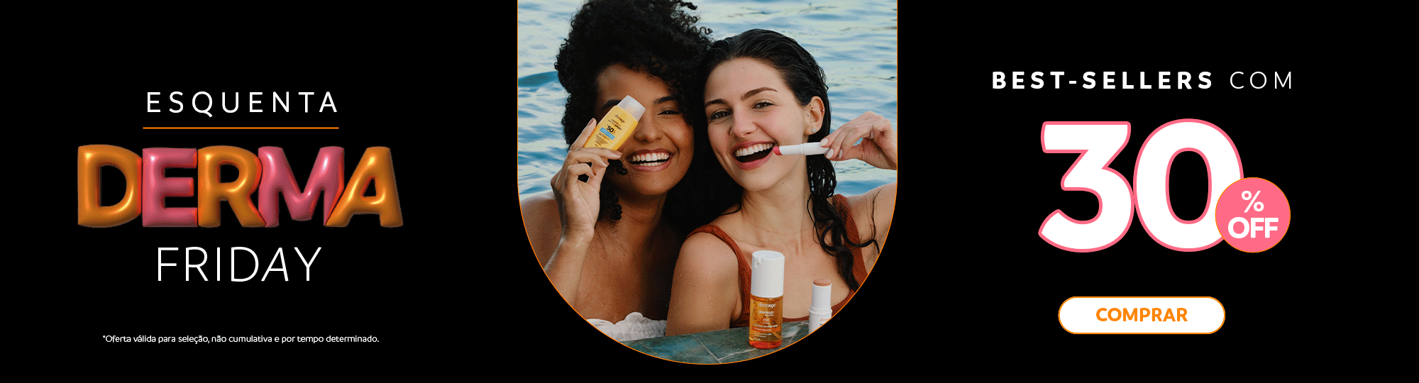 DERMA FRIDAY - BESTLSELLRS 30%OFF